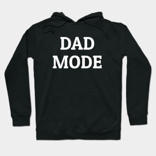 Dad mode t-shirt Hoodie